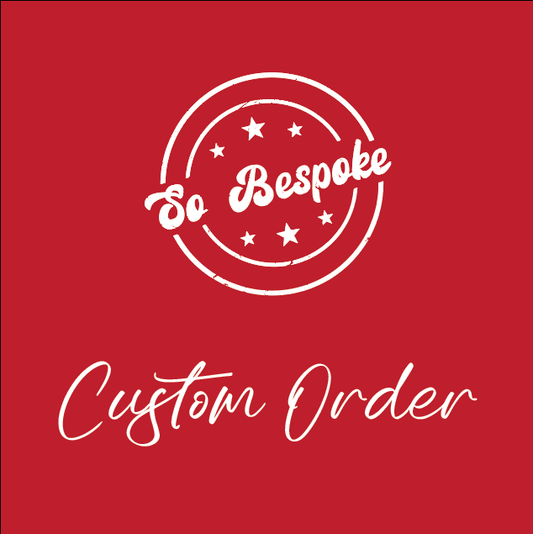 Custom Order Charge - So Bespoke Gifts